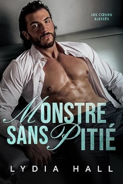 Monstre sans pitié (Les Cœurs Blessés)