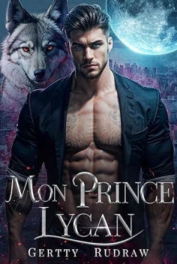 Mon Compagnon Loup Royal, Tome 1 : Mon prince lycan