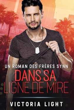 Dans Sa Ligne de Mire: Une Romance de Gardien de Sécurité Gay (Les Frères Synn t. 1)