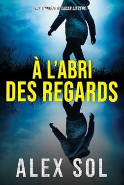 À l'abri des regards (Thrillers policiers)