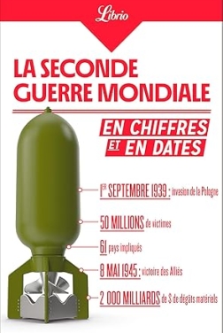 La Seconde Guerre mondiale en chiffres et en dates