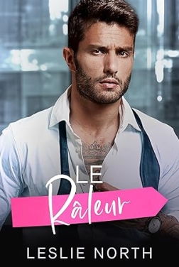 Le Râleur: Une romance grumpy/sunshine avec un patron tyran milliardaire (Les milliardaires autoritaires de Glenhaven t. 3)