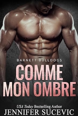 Comme mon ombre (Barnett Bulldogs t. 2)