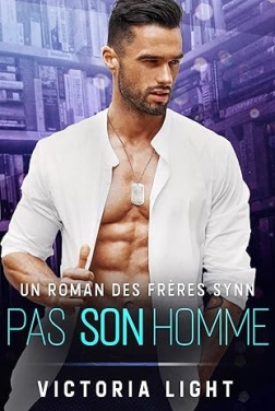 Pas Son Homme: Une Romance de Gardien de Sécurité Gay (Les Frères Synn t. 2)